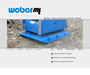 webermt.com: Weber Maschinentechnik
Die Weber MT zählt zu den erfolgreichen deutschen Baumaschinen-Herstellern. Spezialisiert auf die Bereiche Bodenverdichtung, Asphaltsanierung und Betonfertigung.