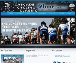 cascade-classic.org: 2011 BMC CASCADE CYCLING CLASSIC, July 19-24, Bend Oregon
The Bend Memorial Clinic Cascade Cycling Classic is the longest consecutively run elite stage race in the country and has attracted most of North America's top cyclists and teams over the years.