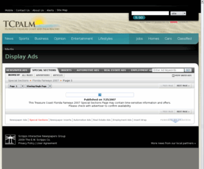 floridafairways.com: Treasure Coast Newspaper | Special Sections | Florida Fairways 2007 |   Page 1
Shop online at $Cities stores. Save time and money by shopping from home with $Cities newspaper ads online. Quickly search print ads for jobs, cars, furniture, pets, homes, and other shopping in the $Cities area.  Use local search, and find ads by category, advertiser, brand and keyword.