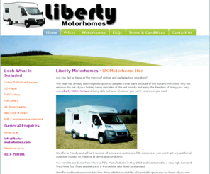 liberty-motorhomes.com: Liberty Motorhomes
Liberty Motorhomes, for a unique holiday experience, with you in the driving seat, hire a motorhome and explore Europe or the United Kingdom on the open road