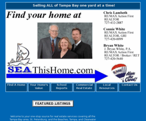 seathishome.com: St. Petersburg, Tampa, and Clearwater,  Real Estate  Bryan White P.A.
St. Petersburg,  real estate and homes for sale in Tampa and Clearwater. Your St. Petersburg  real estate resource center, find MLS listings, condos and homes for sale in St. Petersburg 