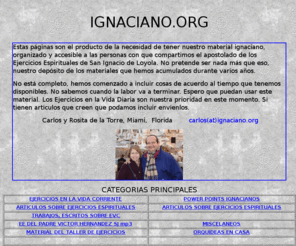 ignaciano.org: IGNACIANO.ORG
Informacion sobre ejercicios espirituales en la visa corriente y otros materiales de espiritualidad ignaciana