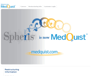spheris.com: Welcome to Spheris - medical transcription technology and services company - healthcare information solutions
Spheris is a medical transcription company dedicated to simplifying healthcare information delivery for HIMs, physicians, and IT managers. As the leading global provider of technology and outsource services for medical transcription and clinical documentation, Spheris solutions are designed for balance and choice. We've designed transcription solutions that integrate easily with your clinical information system, while delivering industry-leading turnaround times and accuracy. Our workflow is seamless, we are HIPAA-ready and we maintain and upgrade all the technology, so that you have minimal capital expense.