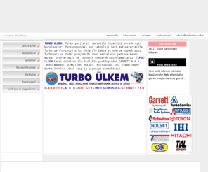 turboulkem.com: Turbo Ülkem TURBO CHARGER SERVICE - TURBO ŞARJ SATIŞ, Turbu ulkem TURBO 
YEDEK PARÇA , BAKIM ONARIM MERKEZİ - Turboşarj turbo şarj satış ve servis 
merkezi - turbo balans merkezi
 TURBO ÜLKEM olarak her türlü orijinal ve kendi marka turbo şarj ve yedek parça satışı ,  bakımı , tamiri ve balans ayarı otomotik makine parkurlarımız ile turboşarjlarınıza sorunsuz garantili çözümler sunuyoruz. türkiyede en son teknoloji ses balans ve mil balans makinelerine sahip firmayız.