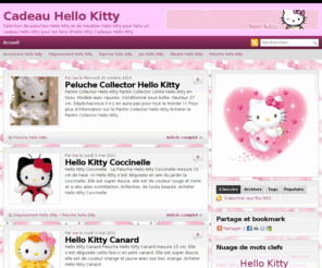 cadeau-hello-kitty.com: Cadeau Hello Kitty
Sélection de peluches Hello Kitty et de meubles Hello Kitty pour faire un cadeau Hello Kitty pour les fans d'Hello Kitty. Cadeaux Hello Kitty.