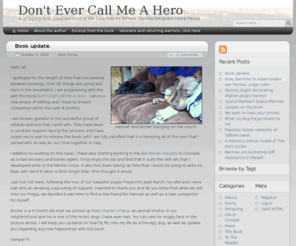 dontevercallmeahero.com: Don't Ever Call Me A Hero
A gripping first-hand account of the Iraq War by former Marine Sergeant Mark Perna
Don't Ever Call Me A Hero A gripping first-hand account of the Iraq War by former Marine Sergeant Mark Perna