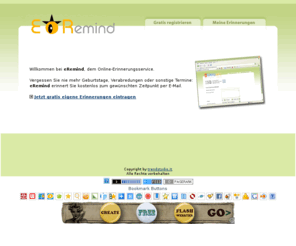 e-remind.info: E-remind - Willkommen bei eRemind, dem Online-Erinnerungsservice.
E-remind - Willkommen bei eRemind, dem Online-Erinnerungsservice.