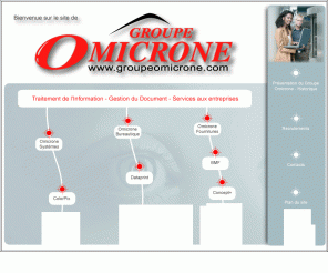 groupeomicrone.com: Groupe Omicrone
Groupe Omicrone : Entreprise réunionnaise proposant du matériel informatique, bureautique mais aussi de l'imprimerie, de l'archivage et du traitement de courrier.