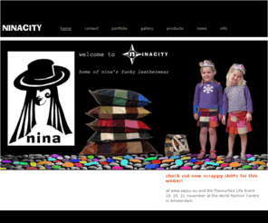 ninacity.com: Ninacity - Home
ninacity, handmade local Amsterdam flavoured funky leatherwear for kids by nina.