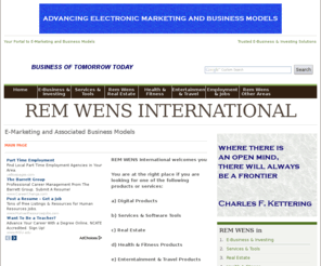 remwens.com: REM WENS International
Rem Wens International - E-Business Company: Investing, Services, Real Estate, Health & Fitness, Entertainment, and much more