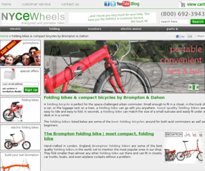 foldedbikes.com: Folding bikes & compact bicycles by Brompton & Dahon
We carry top of the line folding bikes like Brompton folding bikes, Dahon folding bikes, Xootr swift folders, Strida folding bikes and the IF Mode - the coolest fold-up bike ever.