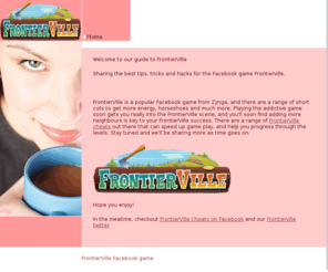 frontierville-cheats.net: Home - FrontierVille Cheats, Tips, Tricks
FrontierVille tricks, hints, cheats and hacks. Sharing the best FrontierVille game cheats