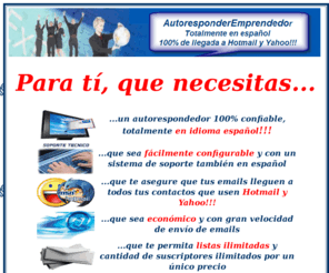 autoresponderemprendedor.com: AutoresponderEmprendedor
Primer autoresponder en español 100% confiable