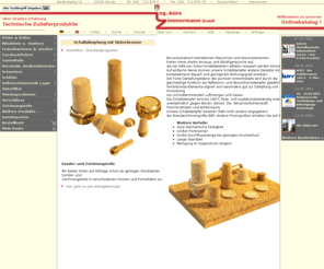 sinterfilter.net: Ing.-büro Zimmermann GmbH - wir führen Technische Zulieferprodukte, wie SOUTHCO Verschlüsse und Scharniere, GANTER Normteile und Bedienelemente, Gummipuffer, Gasdruckfedern, Teleskopschienen, Blindniete, Federklammern, Federstecker, Klappstecker, Sinterfilter und weiteres IndustriezubehörBlechteile,Drehteile,Federn,Schilder,Normteile,
Ing.-büro Zimmermann GmbH - wir führen Technische Zulieferprodukte, wie SOUTHCO Verschlüsse und Scharniere, GANTER Normteile und Bedienelemente, Gummipuffer, Gasdruckfedern, Teleskopschienen, Blindniete, Federklammern, Federstecker, Klappstecker, Sinterfilter und weiteres IndustriezubehörBlechteile,Drehteile,Federn,Schilder,Normteile,