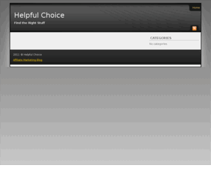 helpfulchoice.com: Helpful Choice
Helpful Choice will help you choose the best of what you're looking for.