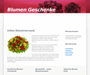 blumen-geschenke.de: Blumenshop Blumenversand Online verschicken versenden bestellen Lieferservice
Blumenshop Blumenversand Online Blumenlieferung verschicken versenden bestellen Lieferservice