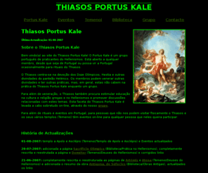 portuskale.org: Portus Kale
Página do grupo Portus Kale, praticantes do Reconstruccionismo Helénico, ou Hellenismos, em Portugal