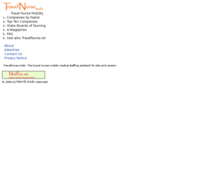 travelnurse.mobi: Travel Nurse mobility for hospital medical nurses and doctors
TravelNurse.mobi - The Travel Nurse's medical mobile assistant for jobs and careers