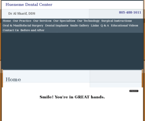 drasharif.com: Port Hueneme Dentist | Dentist in Port Hueneme | Oxnard Cosmetic Dentist | Ventura Children's Dentist
Port Hueneme dentist. Dr. Al Sharif provides Cosmetic Dentist, Children's Dentist, Teeth Whitening, Veneers, Dental Implants, Dentures, Dental Bridge to the following locations: Oxnard, Ventura, Camarillo, .  Oxnard dentist providing excellent dentistry including Cosmetic Dentist, Children's Dentist, Teeth Whitening, Veneers, Dental Implants, Dentures, Dental Bridge in Port Hueneme, Oxnard, Ventura, Camarillo, .