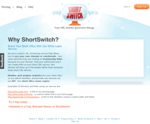 kivilm.com: ShortSwitch - White Labeled Short URL Service
ShortSwitch is a URL shortening service that allows you to use your own domain or subdomain