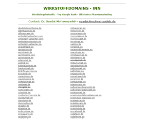 polkoerperdiagnostik.de: Wirkstoffdomains (INN) Wirkstoffe Medizin Pharma Pharmamarketing - Dr. Saadat Mohsenzadeh - saadat@mohsenzadeh.de
Wirkstoffdomains (INN) Wirkstoffe Medizin Pharma Pharmamarketing