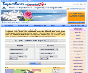 traghetti-service.net: Traghetti service: consulta on line tariffe e orari traghetti
Informazioni e prenotazioni per l' acquisto di biglietti traghetti