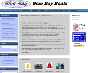 bluebayboats.nl: Blue Bay Boats
Blue Bay Boats biedt u goede en goedkope rubberboten en buitenboordmotoren. Wij zijn zo goedkoop doordat we zónder tussenpersonen kopen in China, en rechtstreeks leveren aan ú! Dit bespaart vaak honderden euro's.