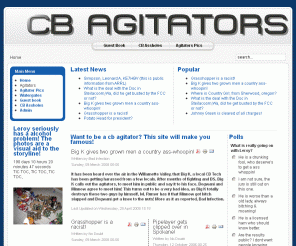 cbagitators.com: Want to be a cb agitator? This site will make you famous!
Joomla! - the dynamic portal engine and content management system