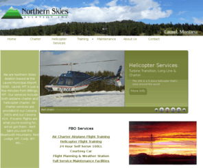 northernskies.com: Northern Skies Aviation
Northern Skies Montana Aviation is an FBO at the Laurel Montana Airport; we offer helicopter and airplane flight training, helicopter services, air charter services, and have a full service maintenance facility.