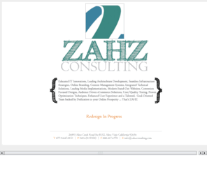 zahzconsulting.com: ZAHZ Consulting | Design, Search Engine Optimization, Print, Media, Multimedia,
A consulting firm specializing in complex solutions for mid-size to large companies.  Although ZAHZ provides Web Design services for clients, the solu