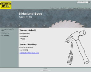 aloedream.com: Welcome
 Rehabilitering   Ombygging   Tilbygg    Kontakt / Bestilling:  Øystein Birkelund  917 33 971  oebirkelund@hotmail.com