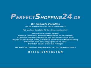 perfectshopping24.com: Online Kaufhaus - Versandhaus - Shoppingcenter
Gro