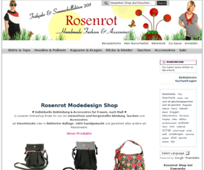 rosenrot-modedesign.de: Damenausstatter Onlineshop & Modedesign  Rosenrot  Kleidung und Accessoires für Frauen
Rosenrot steht für selbstgemachte, ausgefallene Club und Streetwear Fashion, Unikate, Designer Mode, Accessoires und Kleinserien ,proffessionell verarbeitet.