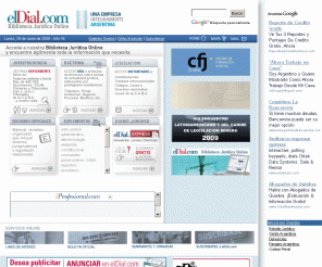 eldial.com.ar: elDial.com
Jurisprudencia, Legislación y Doctrina todos los días. Acceda gratis al primer diario jurídico digital, y regístrese para recibir diariamente la  jurisprudencia más relevante de la jornada, como así también novedades en materia de legislación y trabajos de doctrina.