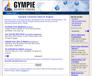 gympiebusiness.com: Gympie Search Engine - Cooloola Business Local Search.
Gympie Cooloola Search Engine - find local business and information about Gympie and Cooloola.