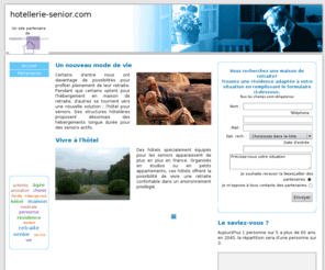 hotellerie-senior.com: Hôtellerie pour senior
Description d'hôtels pour seniors - une nouvelle résidence pour une nouvelle vie