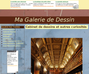 magaleriededessin.com: Ma Galerie de Dessin
Dessins, Sanguines, Pastels et Autres modes d'expressions et de créations 