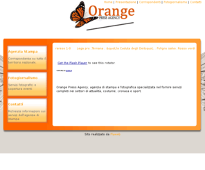 orangepress.it: Orange Press Agency - Agenzia di Stampa, agenzia fotografica
Agenzia di stampa, agenzia fotografica su tutto il territorio nazionale. Orange Press Agency