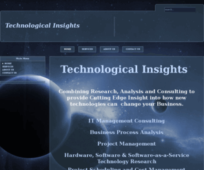 technological-insights.com: Technological Insights
Technological Insights - Combining Research, Analysis and Consulting to provide Cutting Edge technologies to your Business