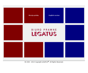 legatus.pl: Biuro Prawne LEGATUS - Home
Biuro Prawne LEGATUS. Kompleksowa obsługa prawna przedsiębiorców, udzielanie porad prawnych, sporządzanie opinii prawnych, opracowywanie projektów aktów prawnych, występowanie przed sądami i urzędami, negocjacje i inne.  