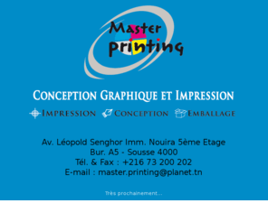 master-printing.net: Master Printing - Concpetion graphique et impression
Agence de coneption graphique et emballage, Sousse - Tunisie.