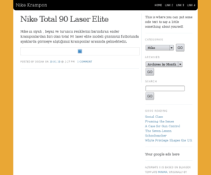 nikekrampon.com: Nike Kramponlar - Total90 , t90 , nike total 90
Nike krampon fiyatları ve yeni krampon bilgilerine bu adresten ulaşabilirsiniz.