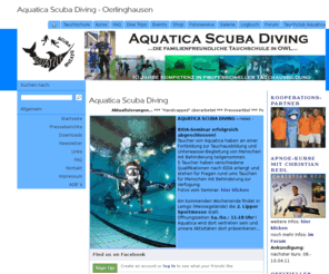 tauch-sport-shop.com: Aquatica Scuba Diving
alles rund ums Tauchen - die familienfreundliche Tauchschule im Raum Oerlinghausen, Schloß Holte- Stukenbrock, Verl, Hövelhof, Augustdorf, Detmold, Lage, Bielefeld, Gütersloh