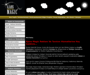 ajansmagic.com: Ajans Magic Reklam Tanıtım ve Organizasyon Hizmetleri Antalya
Profesyonel reklamcılık, tanıtım, medya planlama, matbaa baskı, web tasarım ve organizasyon alanlarında Antalya da hizmet vermekteyiz.