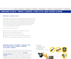 loader-scales.com: Onboard Scales for Wheel Loaders: FLO Components
 onboard weighing systems specialist: wheel loader scales, fork lift scales, skid
steer scales, telescopic truck scales, compact loader scales, telescopic loader
scales, bucket scales
FLO Components Ltd. is an onboard weighing systems specialist, providing onboard
  scales for wheel loaders, fork lifts, skid steers, telescopic trucks, compact
  loaders, telescopic loaders and other loading equipment, in Ontario and
  Manitoba.