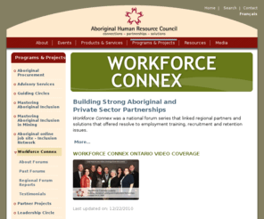 workforceconnex.com: Building Strong Aboriginal and Private Sector Partnerships | Aboriginal Human Resource Council
Workforce Connex was a national forum series that linked regional partners and solutions that offered resolve to employment traini