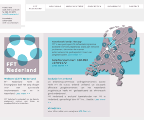 fft-nederland.nl: Welkom op de website van FFT Nederland
FFT Nederland, FFT (Functional Family Therapy) heeft als belangrijkste doel het zorg dragen voor een succesvolle implementatie van FFT in Nederland. FFT Nederland is onderdeel van de Bascule.