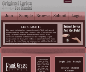 originallyricsformusic.com: Original Lyrics For Music ::: Submit Lyrics ::: Get Paid
Marketplace For Original Lyrics. Buy and Sell Lyrics!