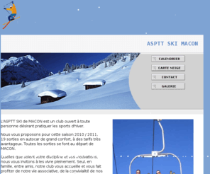 aspttskimacon.com: Accueil
sortie de ski dans les plus grandes stations franaises des Alpes avec un club