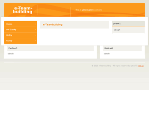 e-teambuilding.com: e-Teambuilding
Joomla! - nástroj pro dynamický portál a redakční systém